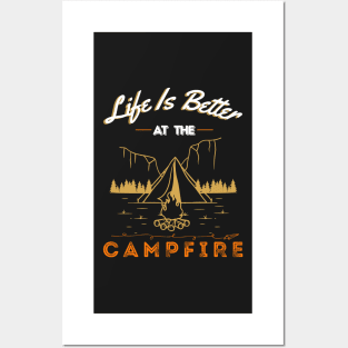 Life Is Better At The Campfire Posters and Art